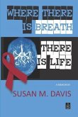 Where There Is Breath, There Is Life: A Memoir