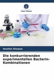 Die konkurrierenden experimentellen Bacterin-Kombinationen