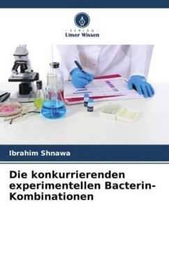 Die konkurrierenden experimentellen Bacterin-Kombinationen - Shnawa, Ibrahim