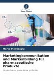 Marketingkommunikation und Markenbildung für pharmazeutische Produkte