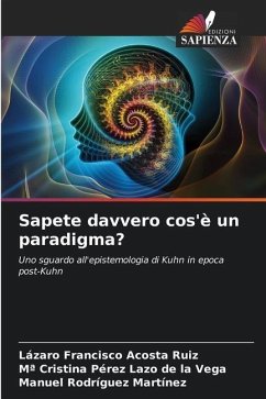 Sapete davvero cos'è un paradigma? - Acosta Ruiz, Lázaro Francisco;Pérez Lazo de la Vega, Mª Cristina;Rodríguez Martínez, Manuel