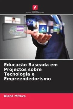 Educação Baseada em Projectos sobre Tecnologia e Empreendedorismo - Mitova, Diana