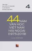 44 Năm Văn Học Việt Nam Hải Ngoại (1975-2019) - Tập 4
