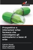 Prospettive e interazioni erbe-farmaco che coinvolgono gli antimalarici a base di erbe