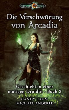 Die Verschwörung von Arcadia - Crum, Candy;Anderle, Michael