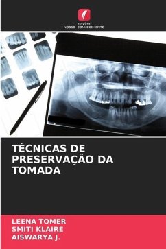 TÉCNICAS DE PRESERVAÇÃO DA TOMADA - Tomer, Leena;Klaire, Smiti;J., AISWARYA