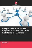 Progressão nas Redes Cognitivas Sem Fio - Um Relatório de Análise