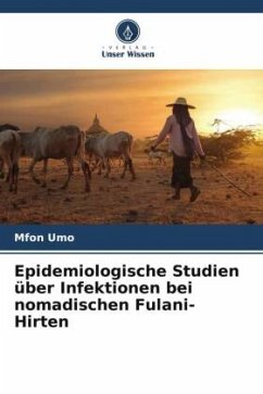 Epidemiologische Studien über Infektionen bei nomadischen Fulani-Hirten - Umo, Mfon