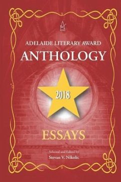 Adelaide Literary Award Anthology 2018 - Nikolic, Stevan V