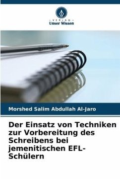Der Einsatz von Techniken zur Vorbereitung des Schreibens bei jemenitischen EFL-Schülern - Al-Jaro, Morshed Salim Abdullah