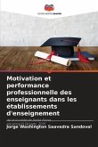 Motivation et performance professionnelle des enseignants dans les établissements d'enseignement