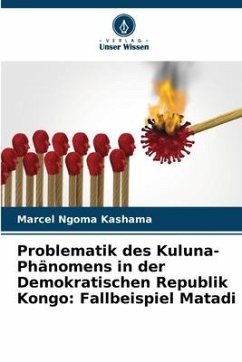 Problematik des Kuluna-Phänomens in der Demokratischen Republik Kongo: Fallbeispiel Matadi - Kashama, Marcel Ngoma