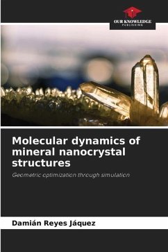 Molecular dynamics of mineral nanocrystal structures - Reyes Jáquez, Damián