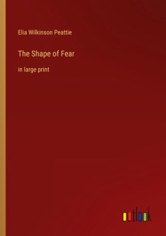 The Shape of Fear - Peattie, Elia Wilkinson