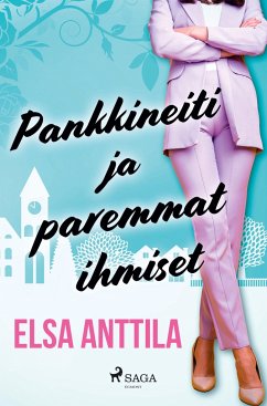 Pankkineiti ja paremmat ihmiset - Anttila, Elsa