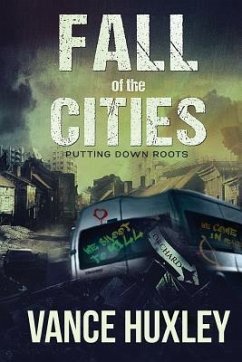 Fall of the Cities - Putting Down Roots - Huxley, Vance