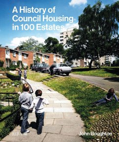 A History of Council Housing in 100 Estates (eBook, ePUB) - Boughton, John