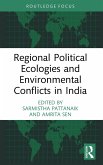 Regional Political Ecologies and Environmental Conflicts in India (eBook, ePUB)