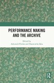 Performance Making and the Archive (eBook, PDF)