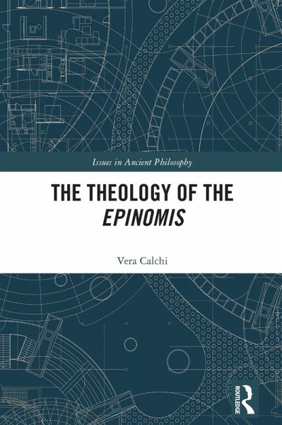The Theology of the Epinomis (eBook, PDF) The Theology of the Epinomis (eBook, PDF)
