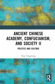 Ancient Chinese Academy, Confucianism, and Society II (eBook, PDF) Ancient Chinese Academy, Confucianism, and Society II (eBook, PDF)