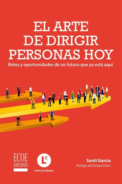 Arte de dirigir personas hoy, El (eBook, PDF) Arte de dirigir personas hoy, El (eBook, PDF)