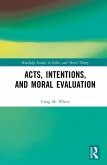 Acts, Intentions, and Moral Evaluation (eBook, PDF)
