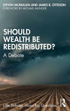 Should Wealth Be Redistributed? (eBook, ePUB) - McMullen, Steven; Otteson, James R.