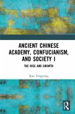 Ancient Chinese Academy, Confucianism, and Society I (eBook, ePUB)