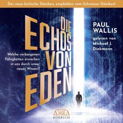 DIE ECHOS VON EDEN. Empfohlen von Erich von Däniken (MP3-Download) - Wallis, Paul