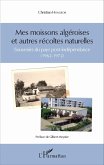 Mes moissons algéroises et autres récoltes naturelles (eBook, PDF)