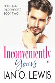 Inconveniently Yours (Southern Discomfort, #2) (eBook, ePUB)