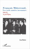 François Mitterrand, les trois années inconnues (eBook, PDF)