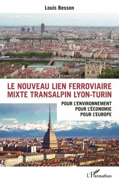 Le nouveau lien ferroviaire mixte transalpin Lyon-Turin (eBook, PDF)