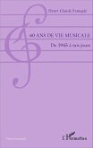60 ans de vie musicale (eBook, PDF)
