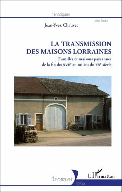La Transmission des maisons lorraines (eBook, PDF) - Jean-Yves Chauvet, Chauvet