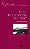Le phénomène Boko Haram (eBook, PDF) Le phénomène Boko Haram (eBook, PDF)