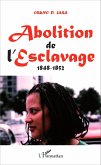 Abolition de l'Esclavage (eBook, PDF) Abolition de l'Esclavage (eBook, PDF)