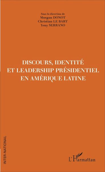 Discours, Identité et Leadership présidentiel en Amérique Latine (eBook, PDF)