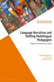 Language Narratives and Shifting Multilingual Pedagogies (eBook, ePUB)