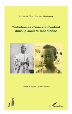 Turbulences d'une vie d'enfant dans la société tchadienne (eBook, PDF) - Mahamat Nour Bechir Mahamat, Bechir Mahamat