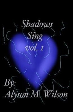 Shadows Sing vol.1 (eBook, ePUB) - Wilson, Alyson