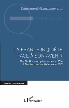 La France inquiète face à son avenir (eBook, PDF) - Emmanuel Nkunzumwami, Nkunzumwami