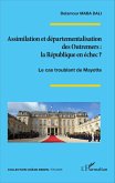 Assimilation et départementalisation des Outremers : la République en échec ? (eBook, PDF)