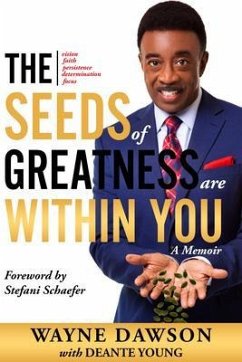 The Seeds of Greatness Are Within You (eBook, ePUB) - Dawson, Wayne; Young, Deante