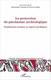 La protection du patrimoine archéologique (eBook, PDF)