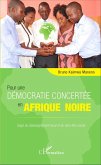 Pour une démocratie concertée en Afrique noire (eBook, PDF)