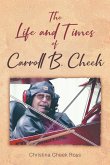The Life and Times of Carroll B. Cheek (eBook, ePUB)