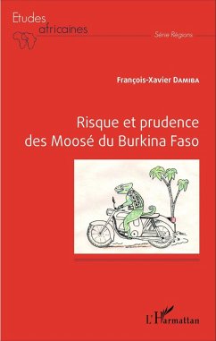 Risque et prudence des Moosé du Burkina Faso (eBook, PDF) - Francois-Xavier Damiba, Damiba