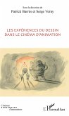Les expériences du dessin dans le cinéma d'animation (eBook, PDF)